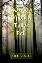 Once Upon a Teller Fell (Joel Seath)